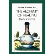 The Alchemy of Healing by WHITMONT, EDWARD C. MD, 9781556431463