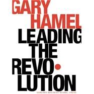 Leading the Revolution by Hamel, Gary, 9781591391463
