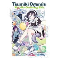 Tsumiki Ogami's Not-So-Ordinary Life, Vol. 4 by Morishita, Miyu, 9781974761463