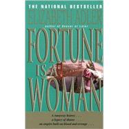 Fortune Is a Woman A Novel by ADLER, ELIZABETH, 9780440211464