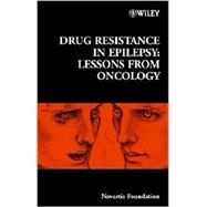 Drug Resistance in Epilepsy Lessons from Oncology by Bock, Gregory R.; Goode, Jamie A., 9780470841464