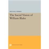 The Social Vision of William Blake by Ferber, Michael, 9780691611464