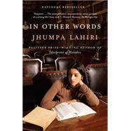 In Other Words by Lahiri, Jhumpa; Goldstein, Ann, 9781101911464