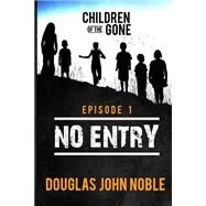 No Entry by Noble, Douglas John, 9781523751464