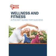 Wellness and Fitness - A Pocket Guide for Success by Quick Series, 9781623501464