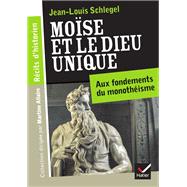 Rcits d'historien, Mose et le Dieu unique by Jean-Louis Schlegel, 9782218971464