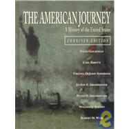 The American Journey by Goldfield, David R.; Abbott, Carl; Anderson, Virginia Dejohn; Argersinger, Jo Ann E.; Argersinger, Peter H.; Barney, William L., 9780130401465