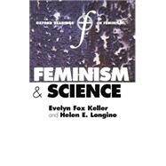 Feminism and Science by Keller, Evelyn Fox; Longino, Helen E., 9780198751465