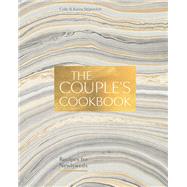 The Couple's Cookbook Recipes for Newlyweds by Stipovich, Cole; Stipovich, Kiera, 9780399581465