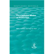 Routledge Revivals: Pre-Capitalist Modes of Production (1975) by (ROYS PAUL Q HIRST DEC'D);, 9781138561465