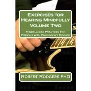 Exercises for Hearing Mindfully by Rodgers, Robert, Ph.D., 9781502331465