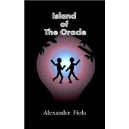Island of the Oracle by Fiola, Alexander; Salpeteur, Mary, 9781505781465