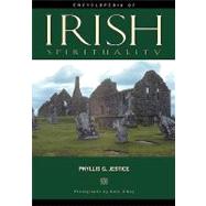 Encyclopedia of Irish Spirituality by Jestice, Phyllis G., 9781576071465