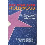 Red Star over Hollywood by Radosh, Ronald, 9781594031465