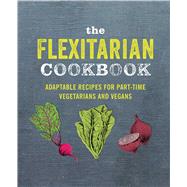 The Flexitarian Cookbook by Charles, Julia, 9781788791465