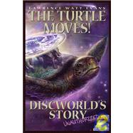 The Turtle Moves! Discworld's Story Unauthorized by Watt-Evans, Lawrence, 9781933771465