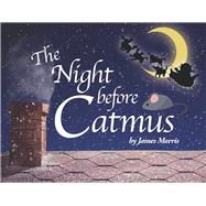 The Night Before Catmus by Morris, James, 9798350921465