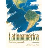 Latinoamerica : Presente y Pasado by Fox, Arturo A., 9780132231466