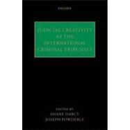 Judicial Creativity at the International Criminal Tribunals by Darcy, Shane; Powderly, Joseph, 9780199591466