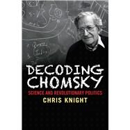 Decoding Chomsky by Knight, Chris, 9780300221466