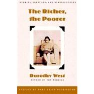 The Richer, the Poorer Stories, Sketches, and Reminiscences by WEST, DOROTHY, 9780385471466