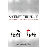 Securing the Peace by Toft, Monica Duffy, 9780691141466