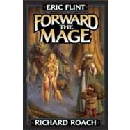 Forward the Mage by Eric Flint; Richard Roach; James P. Baen, 9780743471466