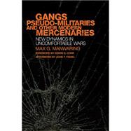 Gangs, Pseudo-Militaries, and Other Modern Mercenaries by Manwaring, Max G., 9780806141466