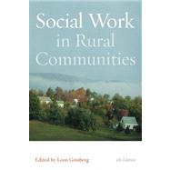 Social Work in Rural Communities by Ginsberg, Leon, 9780872931466