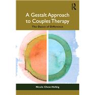 A Gestalt Approach to Couples Therapy by Nicole Chew-Helbig, 9781041051466