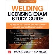 Welding Licensing Exam Study Guide, Second Edition by Miller, Rex; Miller, Mark, 9781260461466
