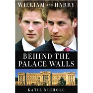 William and Harry by Katie Nicholl, 9781602861466