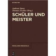 Schler Und Meister / Disciples and Masters by Speer, Andreas; Jeschke, Thomas, 9783110461466