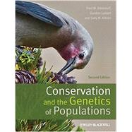 Conservation and the Genetics of Populations by Allendorf, Fred W.; Luikart, Gordon H.; Aitken, Sally N., 9780470671467