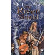 The Riven Shield by West, Michelle (Author), 9780756401467