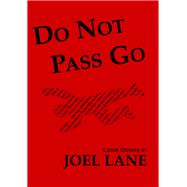 Do Not Pass Go by Joel Lane, 9780956551467