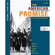 The American Promise: A Concise History, Volume 2 From 1865 by Roark, James L.; Johnson, Michael P.; Cohen, Patricia Cline; Stage, Sarah; Hartmann, Susan M., 9781457631467