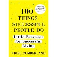 100 Things Successful People Do by Nigel Cumberland, 9781529381467