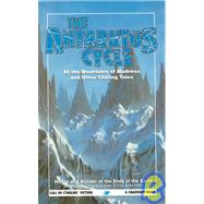 Antarktos Cycle : Tales of Horror and Wonder at the Ends of the Earth by Campbell, John Wood; Clarke, Arthur C.; Glasby, John; Johnson, Roger; Lovecraft, H. P.; Poe, Edgar Allan; Taine, John; Verne, Jules; Wilson, Colin; Price, Robert M.; Campbell, John Wood, 9781568821467