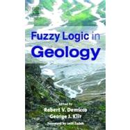 Fuzzy Logic in Geology by Demicco; Klir, 9780124151468