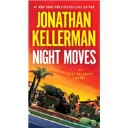 Night Moves by KELLERMAN, JONATHAN, 9780345541468