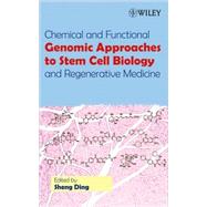 Chemical and Functional Genomic Approaches to Stem Cell Biology and Regenerative Medicine by Ding, Sheng, 9780470041468