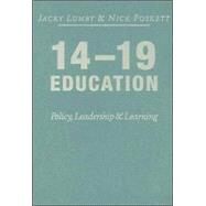 14-19 Education : Policy, Leadership and Learning by Jacky Lumby, 9781412901468