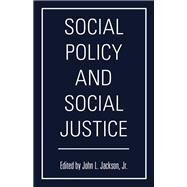 Social Policy & Social Justice by Jackson, John L., Jr., 9781512821468
