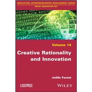 Creative Rationality and Innovation by Forest, Joelle, 9781786301468