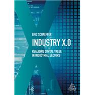 Industry X.0 by Schaeffer, Eric, 9780749481469