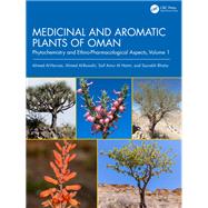 Medicinal and Aromatic Plants of Oman by Ahmed Al-Harrasi; Ahmed Al-Rawahi; Saif Amur Al Hatmi; Saurabh Bhatia, 9781032281469