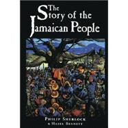 The Story of the Jamaican People by Sherlock, Philip Manderson; Bennett, Hazel, 9781558761469