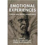 Emotional Experiences Ethical and Social Significance by Drummond, John J.; Rinofner-Kreidl, Sonja, 9781786601469