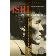 Ishi in Two Worlds by Kroeber, Theodora; Kroeber, Karl; Gannett, Lewis, 9780520271470